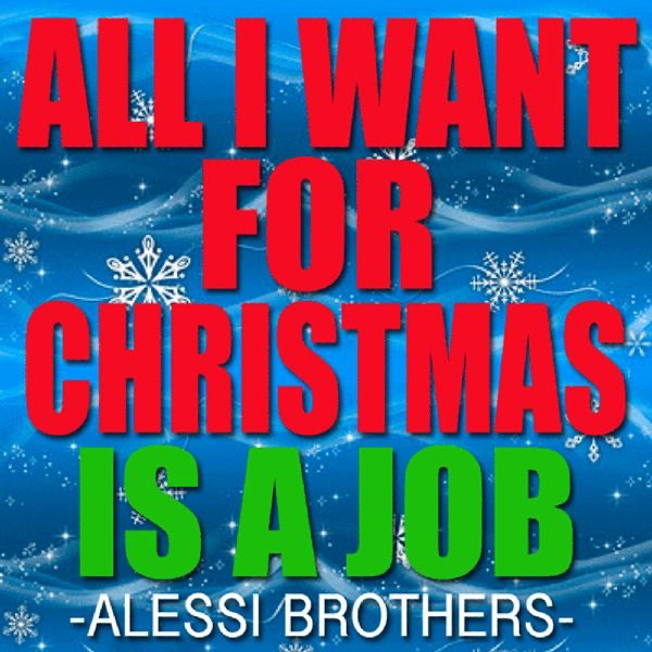 All I Want for Christmas Is a Job - Single