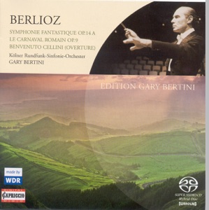 Berlioz: Symphonie Fantastique, Le Carnaval Romain & Benvenuto Cellini: Overture