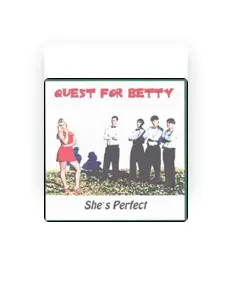 收听 Quest For Betty、观看音乐视频、阅读小传、查看巡演日期等 ！