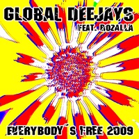 Everybody's Free (feat. Rozalla) [2009 Rework] - Global Deejays