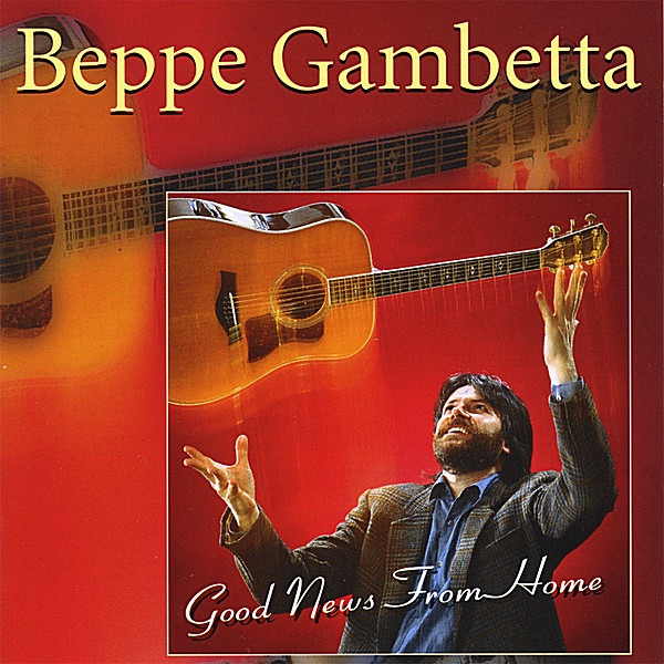 Обложка альбома «Good News from Home» — Beppe Gambetta