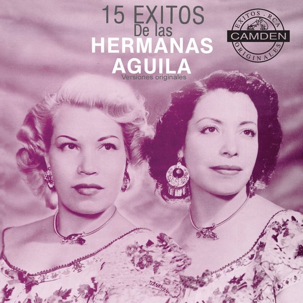 15 Exitos de Las Hermanas Aguila