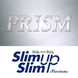 PRISM (アサヒ フード アンド ヘルスケア「Slim up Slim」CMソング)