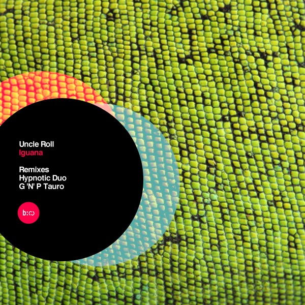 Обложка альбома «Iguana (Remixes) - EP» — Uncle Roll