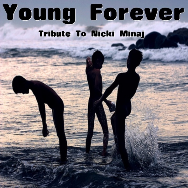 Young Forever (Tribute Instrumental To Nicki Minaj