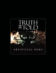 Listen to Truth Be Told, watch music videos, read bio, see tour dates & more!