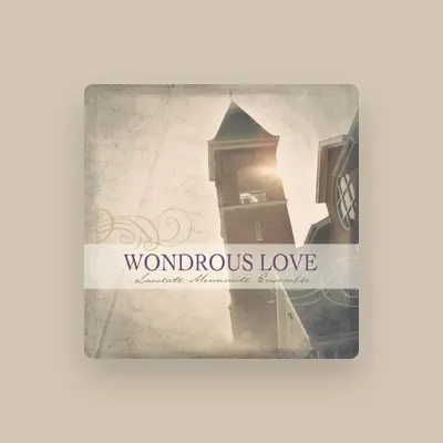 Listen to Laudate Mennonite Ensemble, watch music videos, read bio, see tour dates & more!