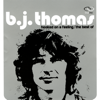 Hooked On a Feeling: The Best of B.J. Thomas (Re-Recorded Versions) - B.J. Thomas