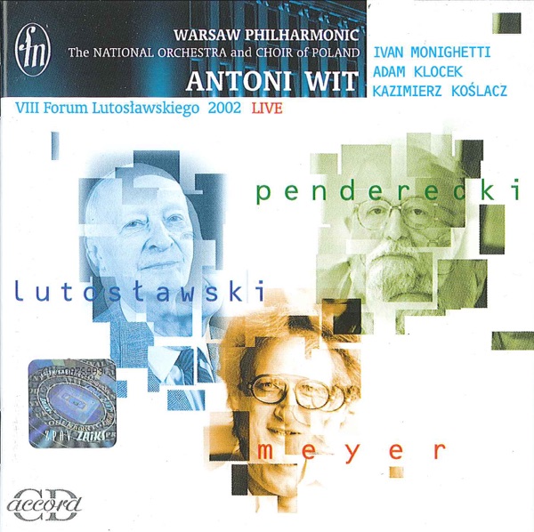 Meyer, K.: Mass, Op. 68a - Lutoslawski, W.: Mi-Parti - Penderecki, K.: Concerto Grosso No. 1