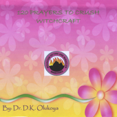 Cover art for 120 Prayers To Crush Witchcraft by Dr. D. K. Olukoya