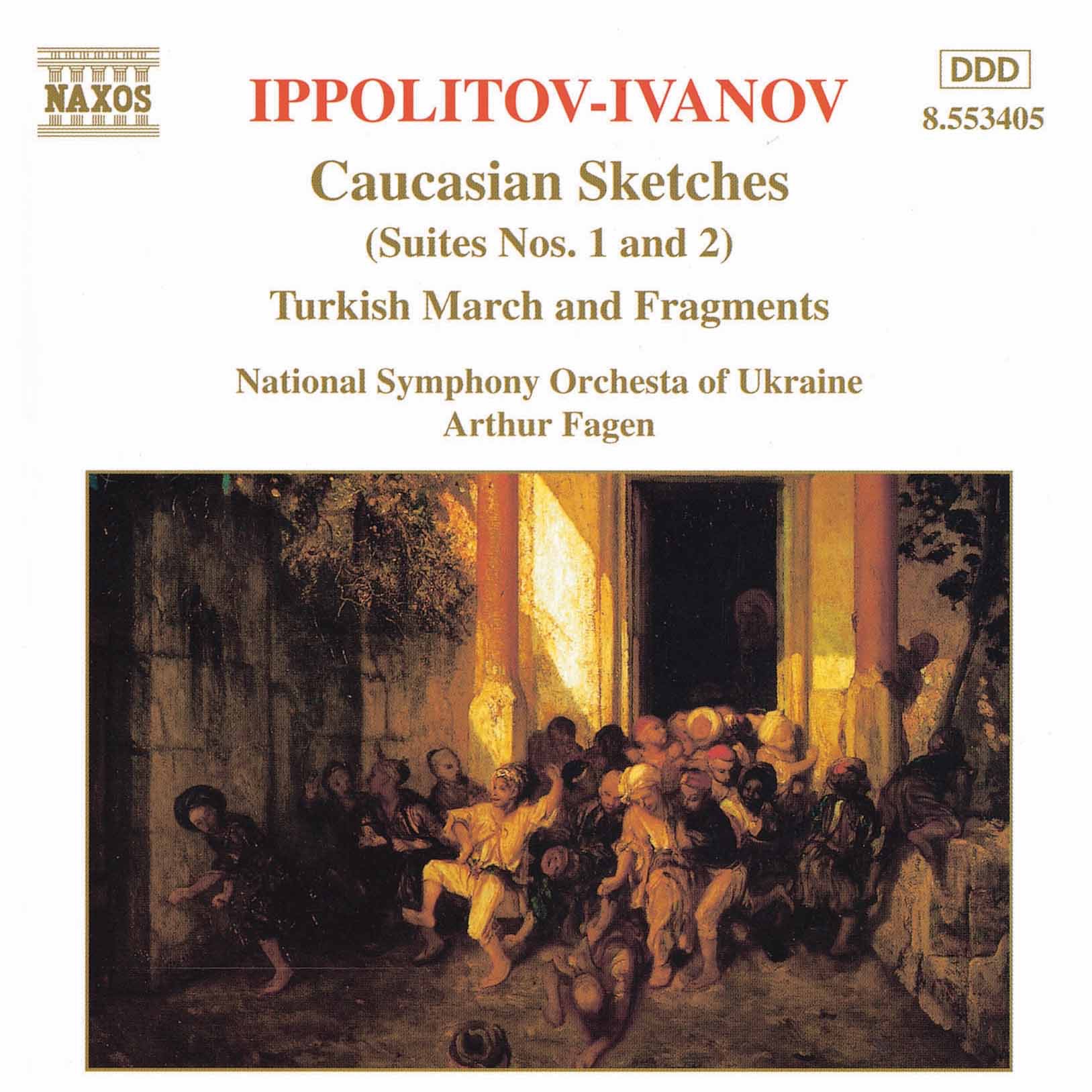 Ippolitov-Ivanov: Caucasian Sketches / Turkish Fragments by Arthur Fagen & National Symphony Orchestra of Ukraine album cover