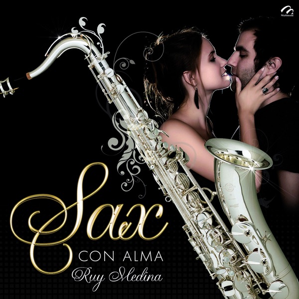 Обложка альбома «Sax Con Alma» — Ruy Medina