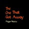 The One That Got Away - Megan Nicole lyrics
