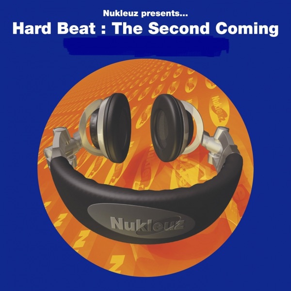 Nukleuz Presents... Hard Beat: the Second Coming