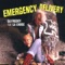 Emergency Delivery (Original Mix) - DJ Freddy featuring La Chose lyrics