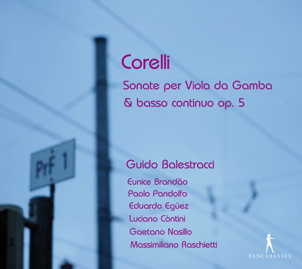 Обложка альбома «Corelli: Sonate per Viola da Gamba & basso continuo, Op. 5» — Gaetano Nasillo, Eduardo Egüez, Guido Balestracci, Eunice Brandao, Massimiliano Raschietti, Paolo Pandolfo & Luciano Contini