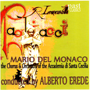 Pagliacci - Mario del Monaco, Chorus of the Accademia di Santa Cecilia, Orchestra dell'Accademia Nazionale di Santa Cecilia & Alberto Erede