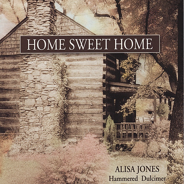 Обложка альбома «Home Sweet Home» — ALisa Jones, Ron Wall & Mark Howard