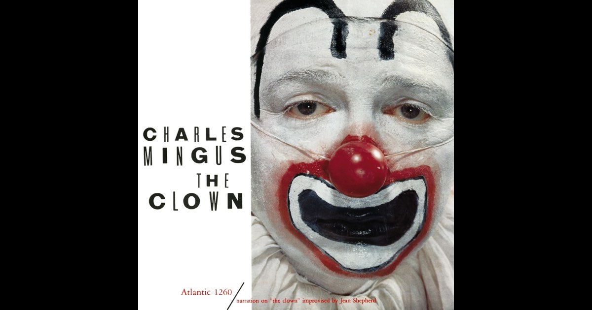The Clown - Album by Charles Mingus - Apple Music