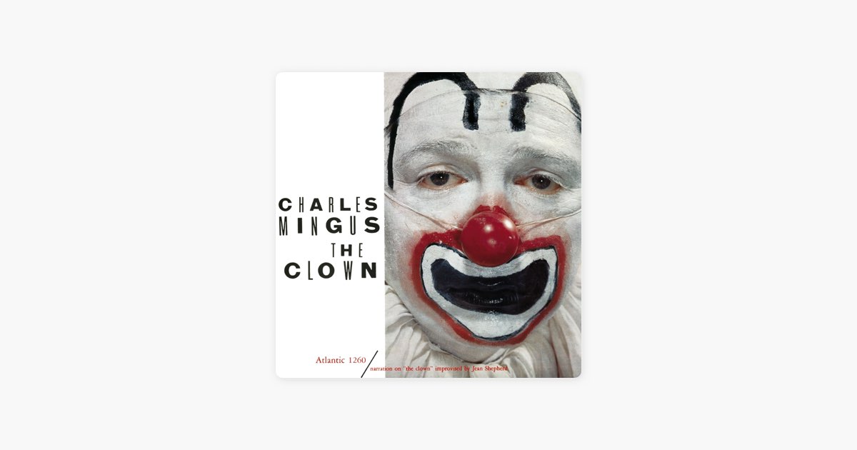 The Clown - Album by Charles Mingus - Apple Music