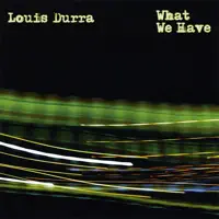 Exactly — Louis Durra