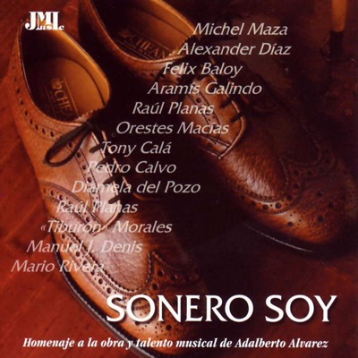 Sonero Soy - A Homage to Adalberto Alvarez