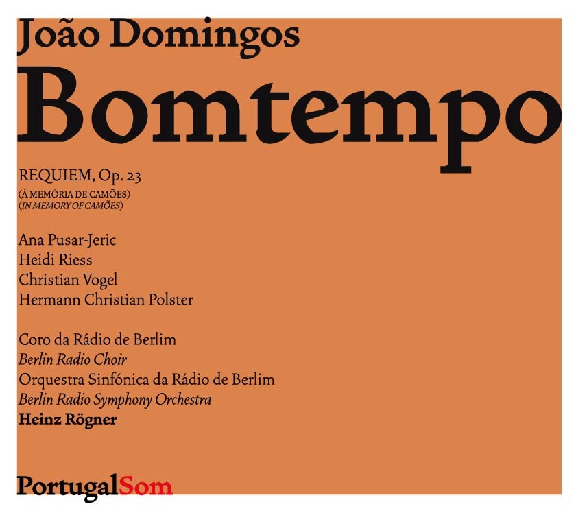 Обложка альбома «Requiem (À memória de Camões)» — João Domingos Bomtempo, Berlin Radio Choir, Rundfunk-Sinfonieorchester Berlin, Heinz Rogner, Ana Pusar Jerič, Heidi Riess & Christian Vogel