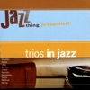 Jazz Thing Presents: Trios In Jazz, 2006