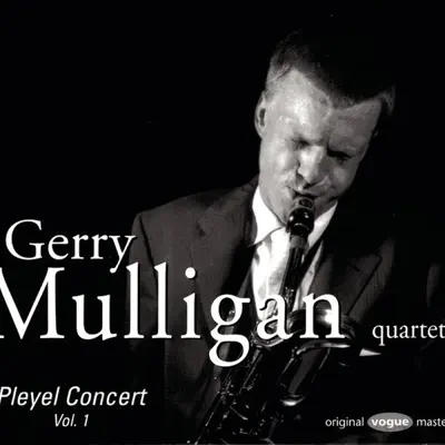 Pleyel Concert, Vol. 1 - Gerry Mulligan Pleyel Concert, Vol. 1 - Gerry Mulligan