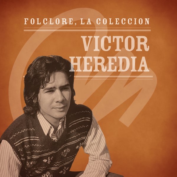 Folclore, La Colección - Victor Heredia