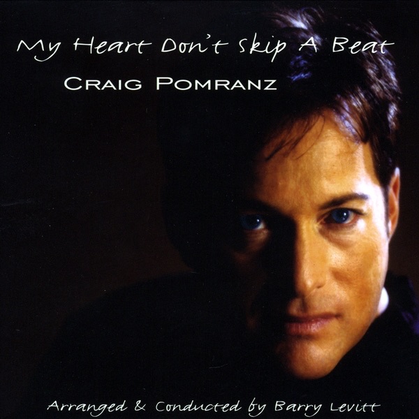 Обложка альбома «"My Heart Don't Skip a Beat"» — Craig Pomranz
