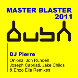 Masterblaster (Turn It Up) [Joseph Capriati Remix] DJ Pierre