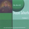 The Best of Duane Schurb Volume 1