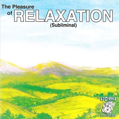 The Pleasure of Relaxation