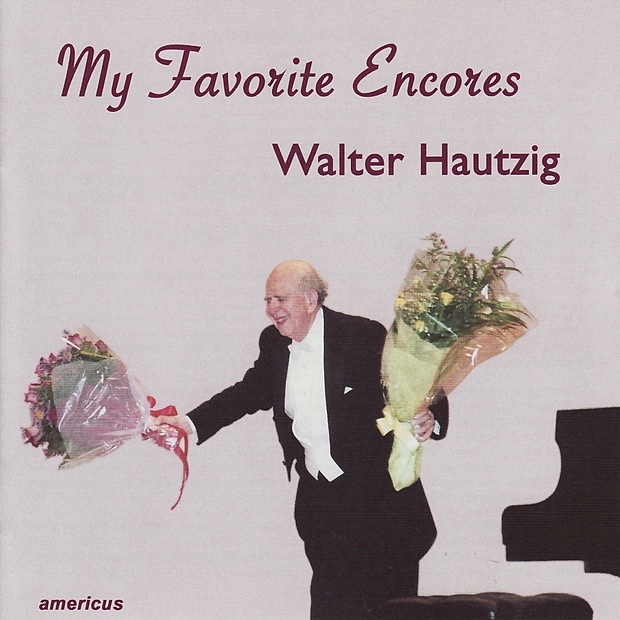 Walter Hautzig: My Favorite Encores
