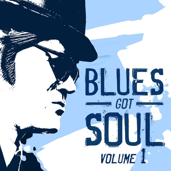 Blues Got Soul, Vol. 1