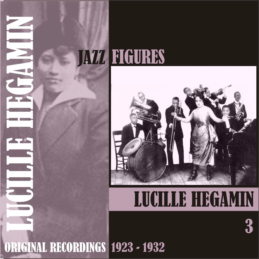 Обложка альбома «Jazz Figures / Lucille Hegamin, (1923 - 1932), Volume 3» — Lucille Hegamin