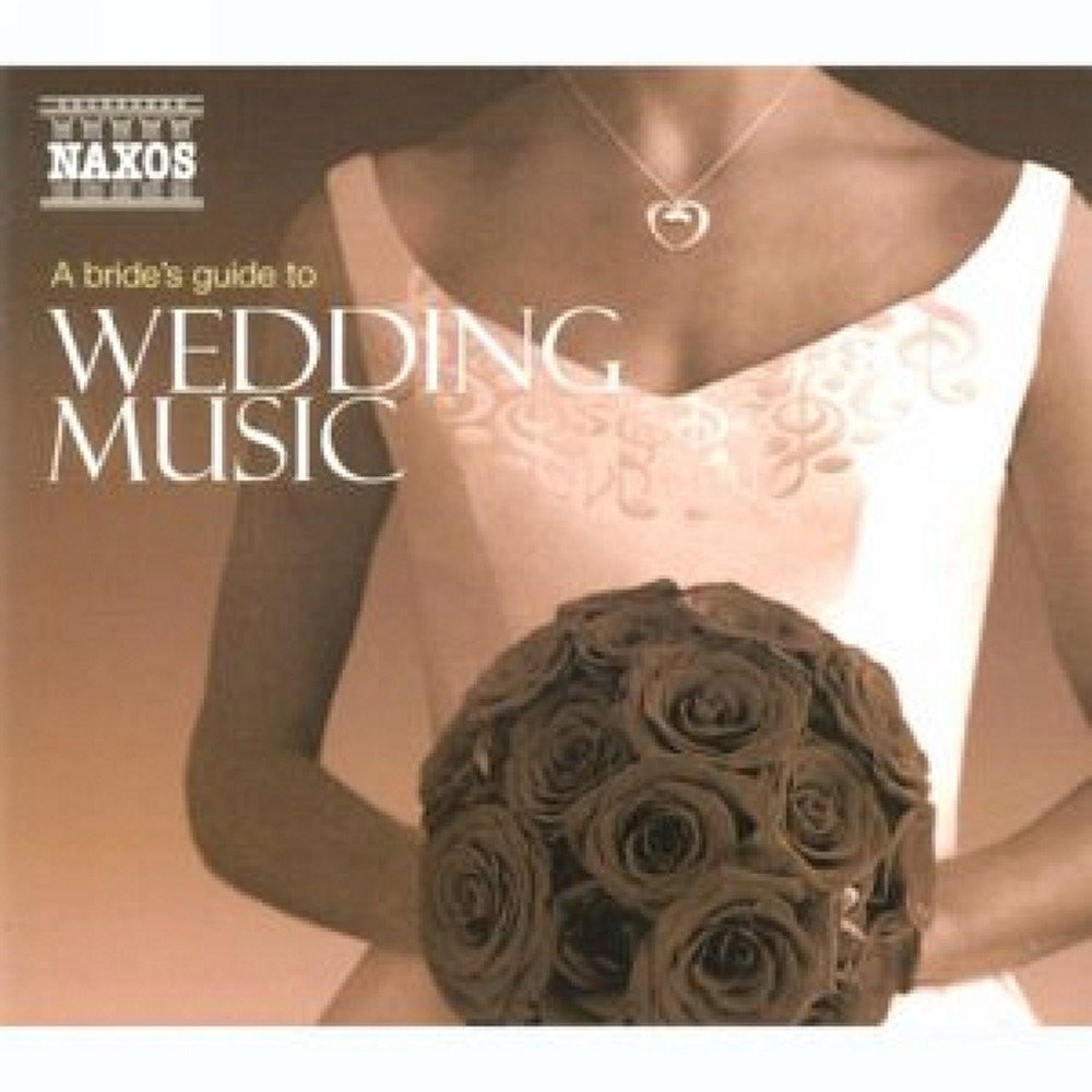Обложка альбома «A Bride's Guide to Wedding Music» — Various Artists