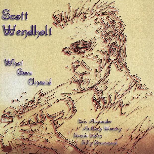 Обложка альбома «What Goes Unsaid» — Scott Wendholt