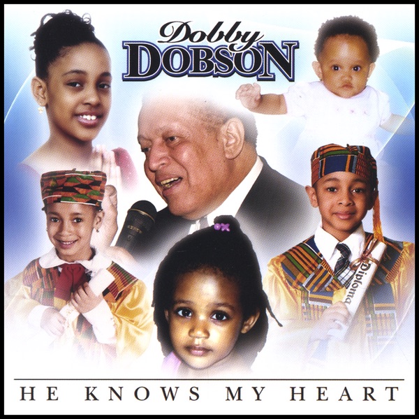 Обложка альбома «He Knows My Heart» — Dobby Dobson