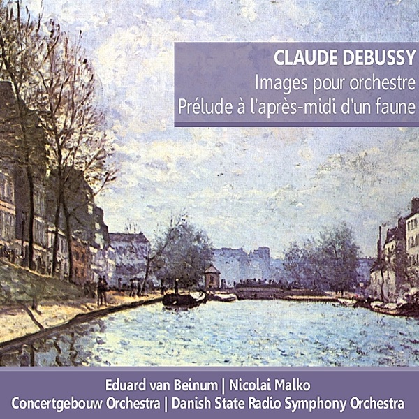 Cover of Debussy: Images pour orchestre; Prélude á l'après-midi d'un faune
