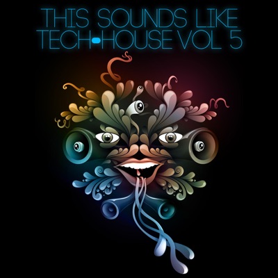 This Sounds Like Tech-House, Vol. 5