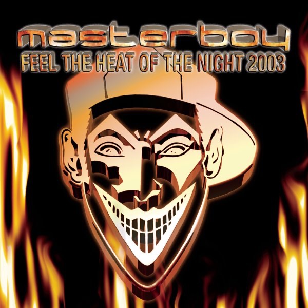 Обложка альбома «Feel the Heat of the Night 2003 - EP» — Masterboy
