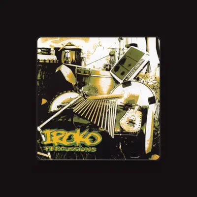 Listen to IROKO Percussions, watch music videos, read bio, see tour dates & more!