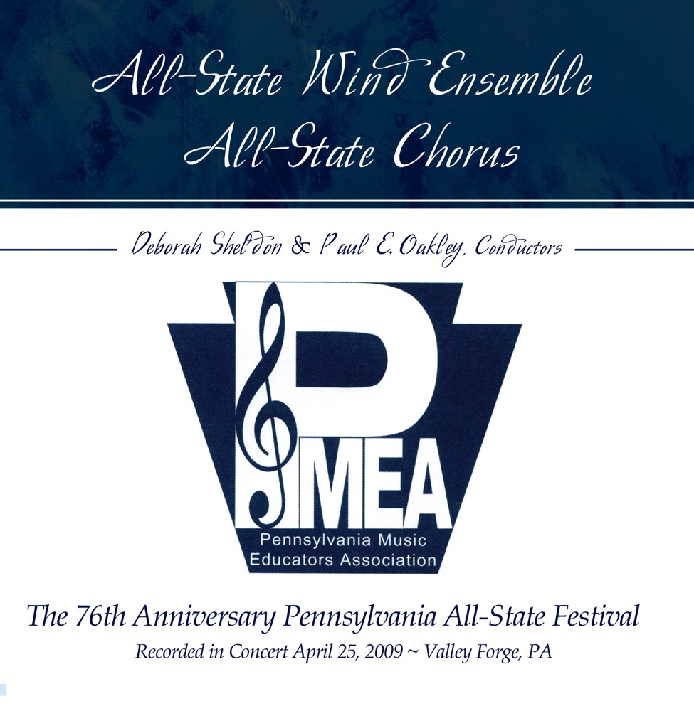 Обложка альбома «PMEA Pennsylvania 2009 All-State Festival Wind Ensemble Chorus» — All-State Wind Ensemble, Deborah Sheldon, All-State Chorus & Paul E. Oakley