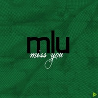 Miss You - MLU