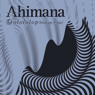 Ahimana (Birdcage Remix) - Single