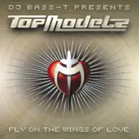 Fly On The Wings Of Love — Topmodelz
