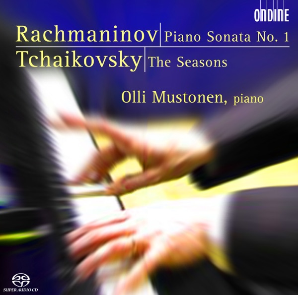 Rachmaninov, S.: Piano Sonata No. 1 - Tchaikovsky, P.: The Seasons