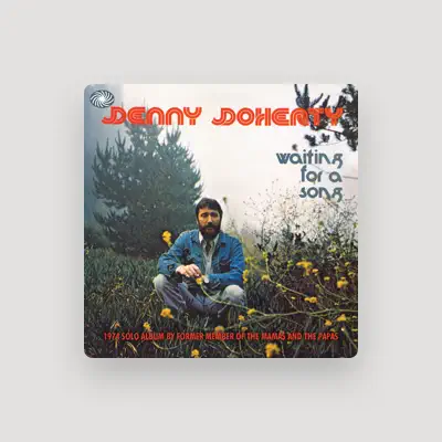 Listen to Denny Doherty, watch music videos, read bio, see tour dates & more!